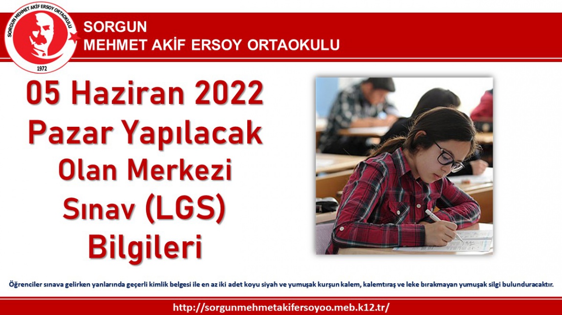 05 Haziran 2022 Pazar Yapılacak Olan Merkezi Sınav (LGS) Bilgileri